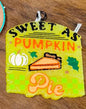 Yellow Sweet as Pie Freshie