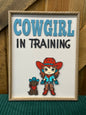 Cowgirl in Training Sign