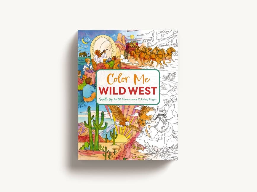 Color Me Wild West: Saddle Up for 50 Adventurous Pages